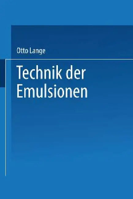 Buy Technik Der Emulsionen (English, Otto Lange) — BookShops.in