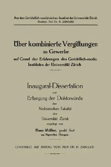 Buy Üeber Kombinierte Vergiftungen Im Gewerbe Auf Grund Der Erfahrungen Des Gerichtlich-Mediz. Institute (English, Hans Müller) — BookShops.in