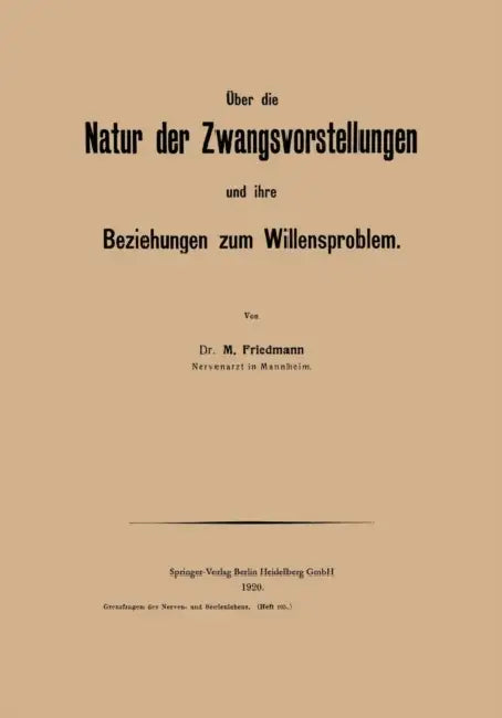 Buy Über Die Natur Der Zwangsvorstellungen Und Ihre Beziehungen Zum Willensproblem (English, M. Friedmann) — BookShops.in