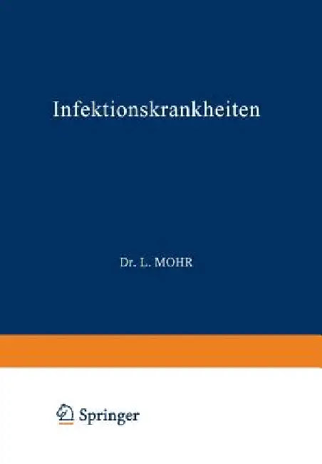 Buy Infektionskrankheiten (Handbuch der inneren Medizin) by L. Mohr & R. Staehlin – German Hardcover Reprint (1911) – Springer-Verlag Medical Reference — BookShops.in