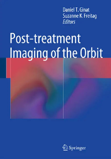 Post-Treatment Imaging of the Orbit (English, Daniel Thomas Ginat | Suzanne K. Freitag)