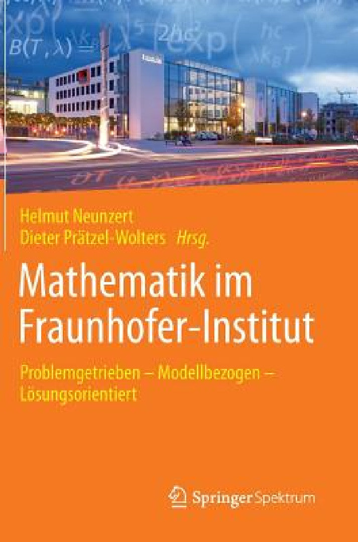 Buy Mathematik Im Fraunhofer-Institut (English, Helmut Neunzert | Dieter Prätzel-Wolters) — BookShops.in