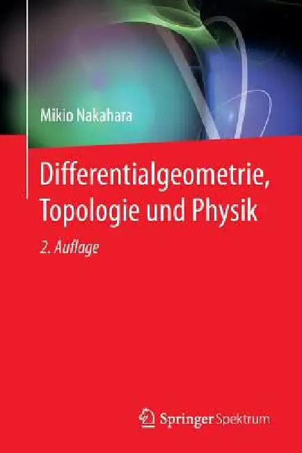 Buy Differentialgeometrie, Topologie Und Physik (English, Mikio Nakahara | Matthias Delbrück) — BookShops.in