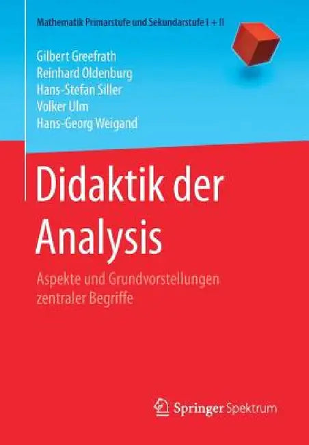Buy Didaktik Der Analysis (English, Gilbert Greefrath | Reinhard Oldenburg | Hans-Stefan Siller) — BookShops.in