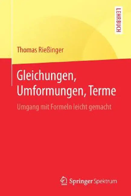 Gleichungen, Umformungen, Terme (English, Thomas Rießinger)