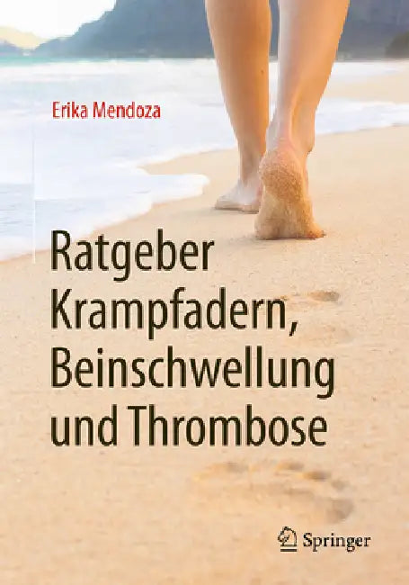 Buy Ratgeber Krampfadern, Beinschwellung Und Thrombose (English, Erika Mendoza) — BookShops.in
