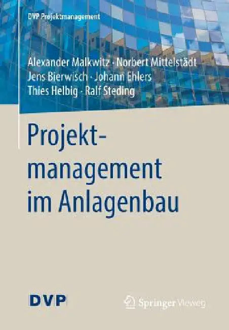 Buy Projektmanagement Im Anlagenbau (English, Alexander Malkwitz | Norbert Mittelstädt | Jens Bierwisch) — BookShops.in