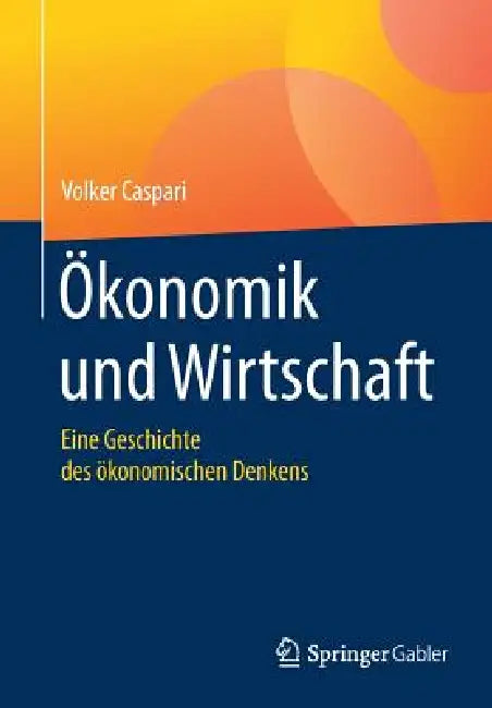 Ökonomik Und Wirtschaft (English, Volker Caspari)