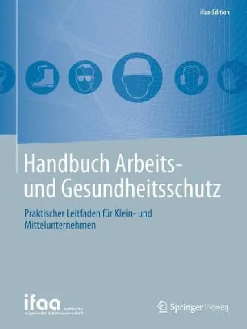 Buy Handbuch Arbeits- Und Gesundheitsschutz (English, Institut Für Angewandte Arbeitswissensch) — BookShops.in