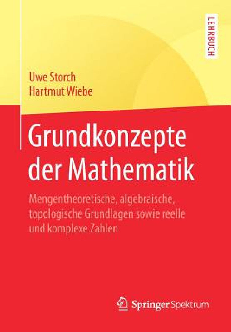 Buy Grundkonzepte Der Mathematik (English, Uwe Storch | Hartmut Wiebe) — BookShops.in
