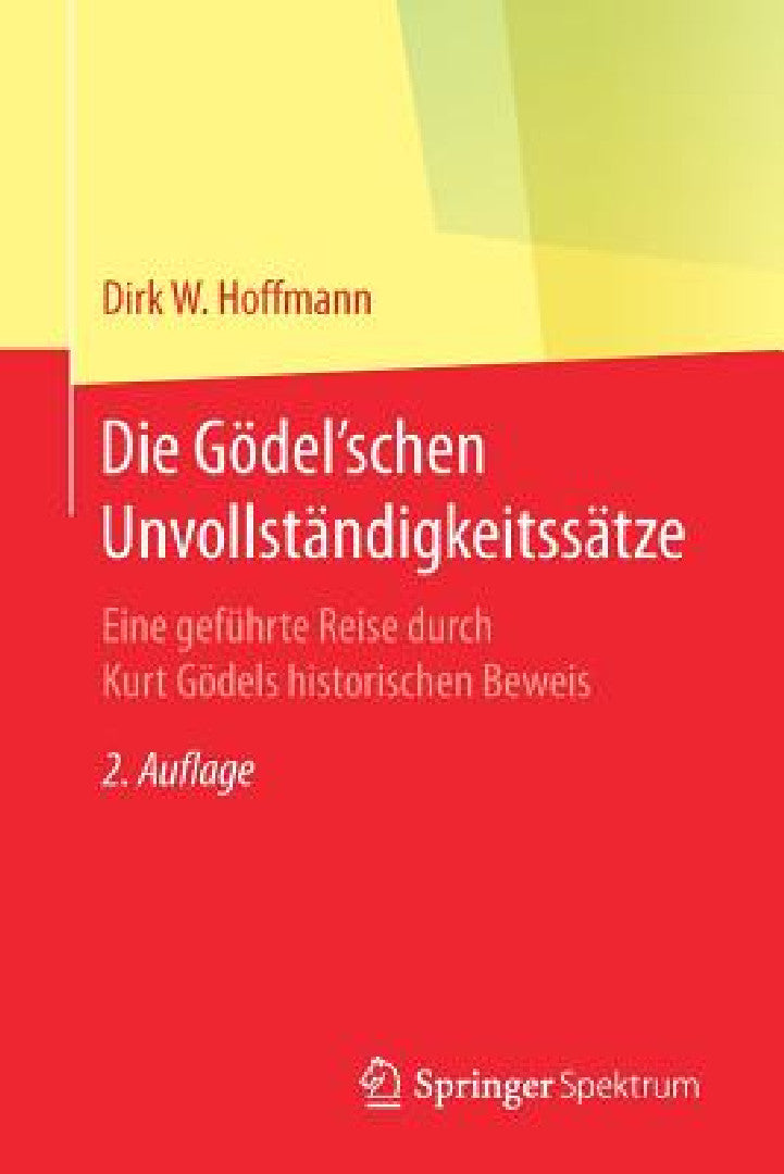 Buy Die Gödel'schen Unvollständigkeitssätze (English, Dirk W. Hoffmann) — BookShops.in