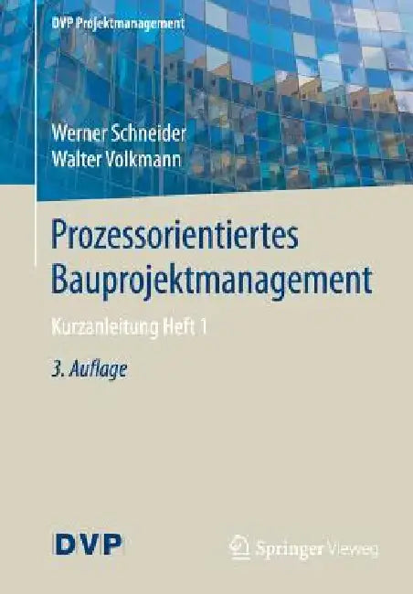 Buy Prozessorientiertes Bauprojektmanagement (English, Werner Schneider | Walter Volkmann) — BookShops.in