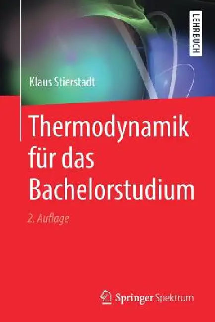 Buy Thermodynamik Für Das Bachelorstudium (English, Klaus Stierstadt) — BookShops.in