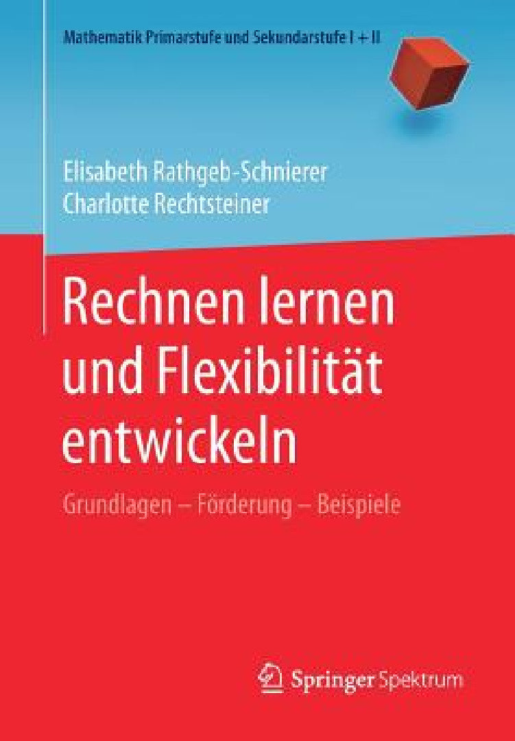 Buy Rechnen Lernen Und Flexibilität Entwickeln (English, Elisabeth Rathgeb-Schnierer | Charlotte Rechtsteiner) — BookShops.in