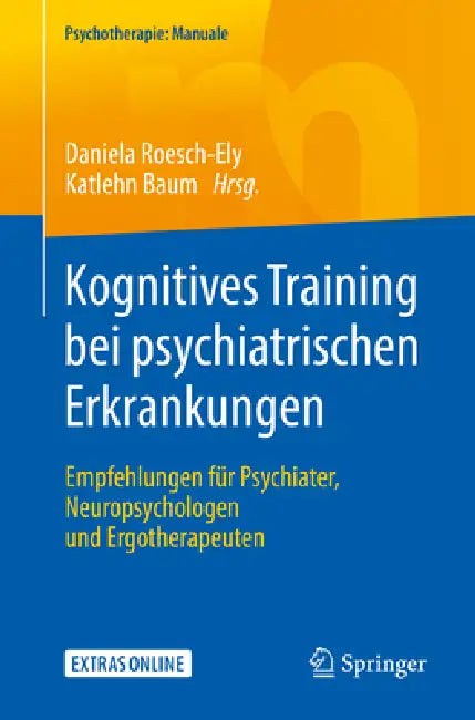 Buy Kognitives Training Bei Psychiatrischen Erkrankungen (English, Daniela Roesch-Ely | Katlehn Baum) — BookShops.in