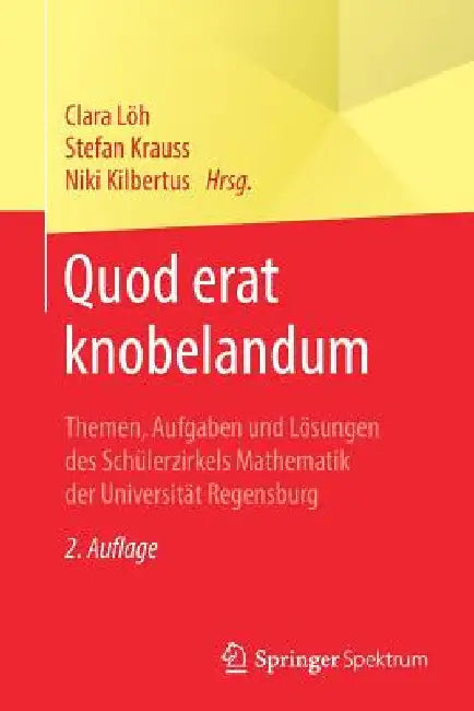 Buy Quod Erat Knobelandum (English, Clara Löh | Stefan Krauss | Niki Kilbertus) — BookShops.in