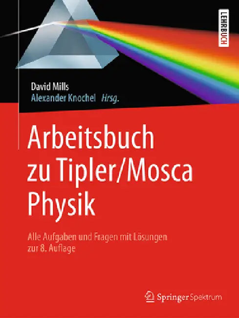 Buy Arbeitsbuch Zu Tipler/Mosca, Physik (English, David Mills | Alexander Knochel | Michael Basler) — BookShops.in