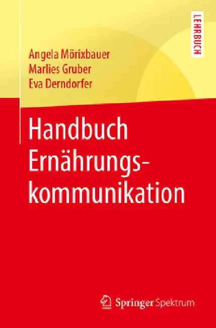 Handbuch Ernährungskommunikation (English, Angela Mörixbauer | Marlies Gruber | Eva Derndorfer)