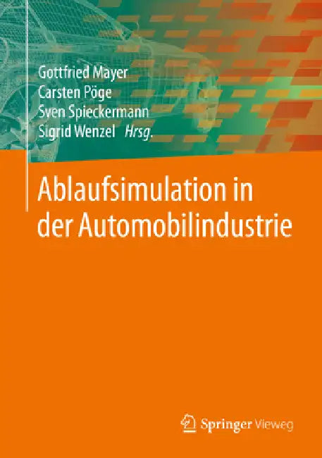 Ablaufsimulation in Der Automobilindustrie (English, Gottfried Mayer | Carsten Pöge | Sven Spieckermann)
