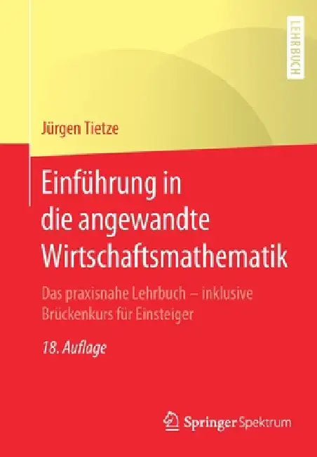 Buy Einführung in Die Angewandte Wirtschaftsmathematik (English, Jürgen Tietze) — BookShops.in