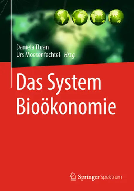 Buy Das System Bioökonomie (English, Daniela Thrän | Urs Moesenfechtel) — BookShops.in