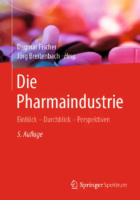 Buy Die Pharmaindustrie (English, Dagmar Fischer | Jörg Breitenbach) — BookShops.in