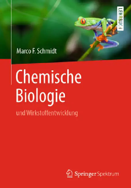 Chemische Biologie (English, Marco F. Schmidt)