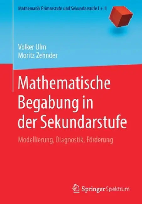 Buy Mathematische Begabung in Der Sekundarstufe (English, Volker Ulm | Moritz Zehnder) — BookShops.in
