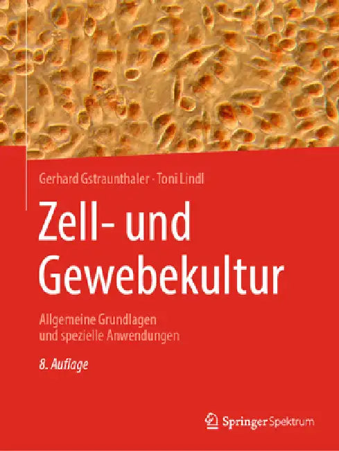 Zell- Und Gewebekultur (English, Gerhard Gstraunthaler | Toni Lindl)