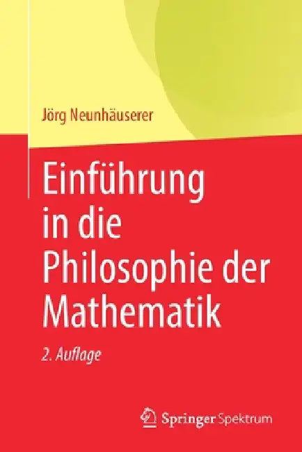 Buy Einführung in Die Philosophie Der Mathematik (English, Jörg Neunhäuserer) — BookShops.in