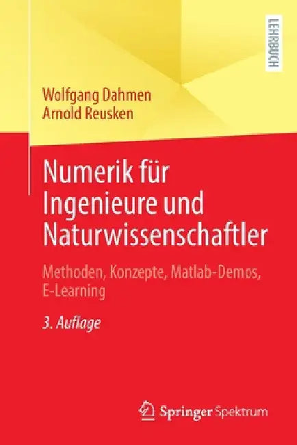 Buy Numerik Für Ingenieure Und Naturwissenschaftler (English, Wolfgang Dahmen | Arnold Reusken) — BookShops.in