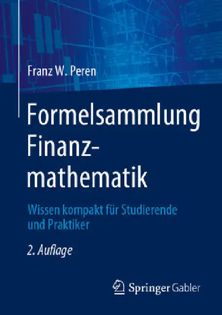 Buy Formelsammlung Finanzmathematik (English, Franz W. Peren) — BookShops.in