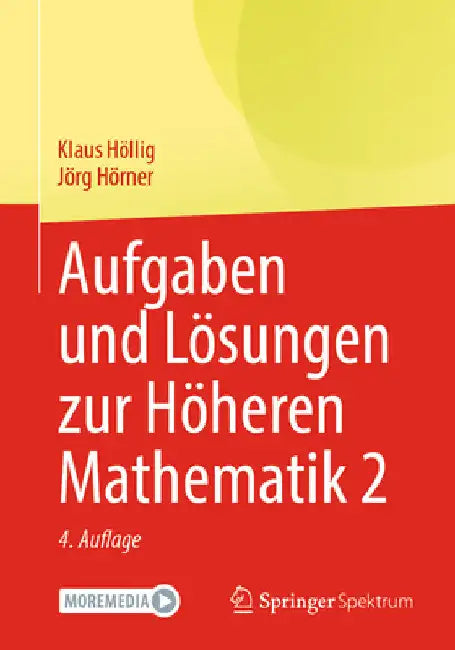 Buy Aufgaben Und Lösungen Zur Höheren Mathematik 2 (English, Klaus Höllig | Jörg Hörner) — BookShops.in