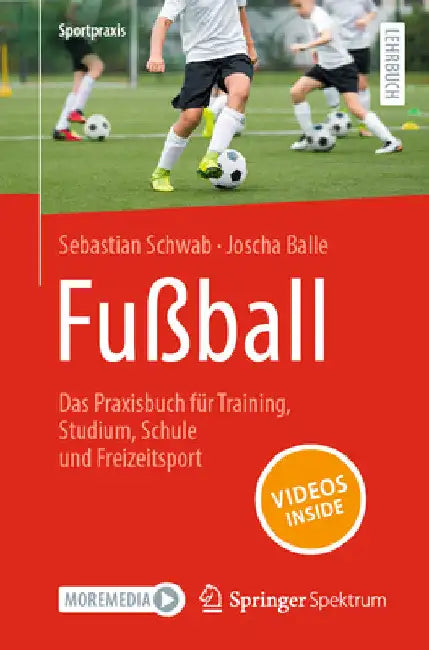 Buy Fußball - Das Praxisbuch Für Training, Studium, Schule Und Freizeitsport (English, Sebastian Schwab | Joscha Balle) — BookShops.in