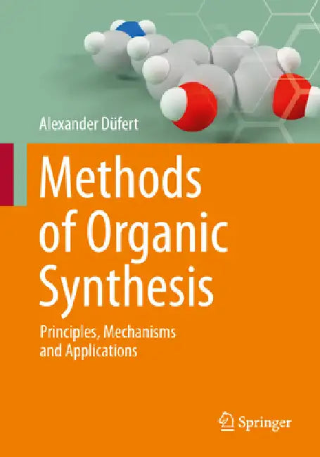 Buy Methods of Organic Synthesis (English, Alexander Düfert) — BookShops.in