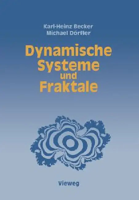 Buy Dynamische Systeme Und Fraktale (English, Karl-Heinz Becker | Michael Dörfler) — BookShops.in