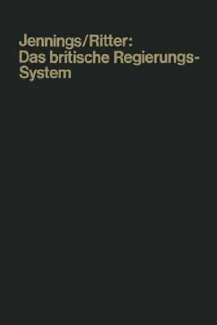 Buy Das Britische Regierungssystem (English, Ivor W. Jennings) — BookShops.in