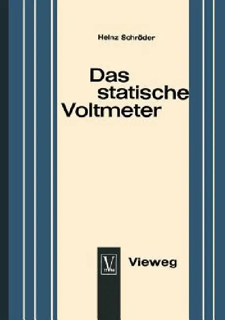 Das Statische Voltmeter (English, Heinz Schroder)