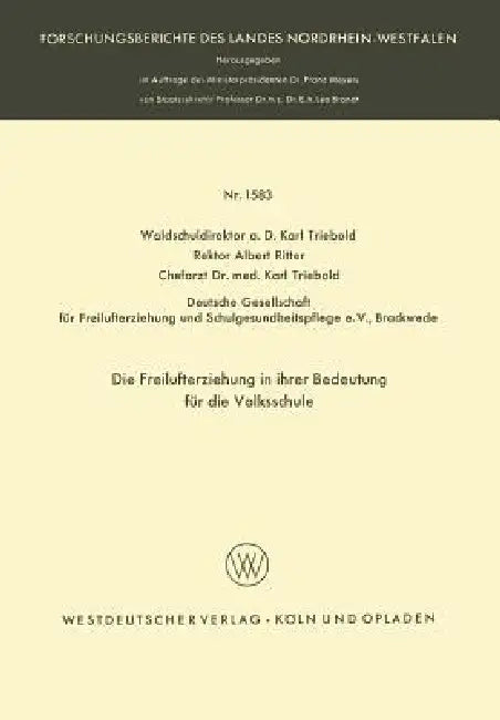 Buy Die Freilufterziehung in Ihrer Bedeutung Für Die Volksschule (English, Karl Triebold) — BookShops.in