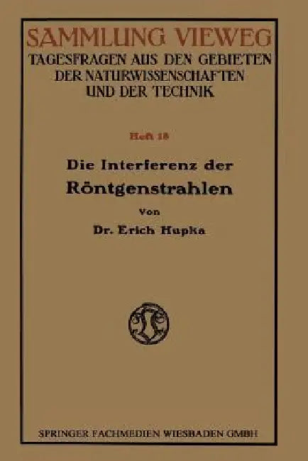Buy Die Interferenz Der Röntgenstrahlen (English, Erich Hupka) — BookShops.in