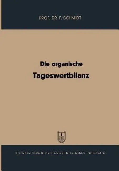 Buy Die Organische Tageswertbilanz (English, Fritz Schmidt) — BookShops.in