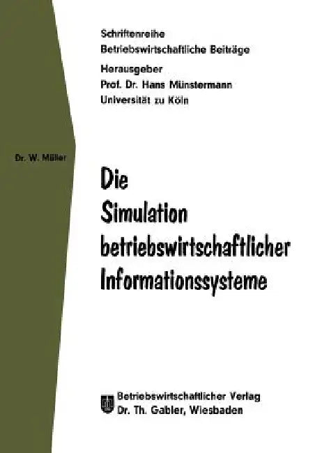 Buy Die Simulation Betriebswirtschaftlicher Informationssysteme (English, Wolfgang Müller) — BookShops.in