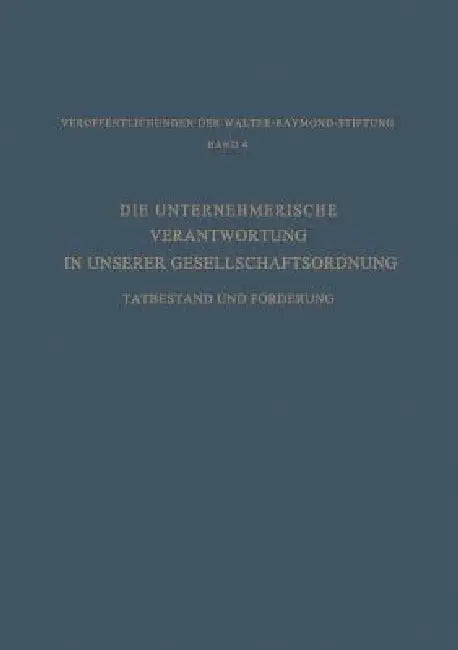 Buy Die Unternehmerische Verantwortung in Unserer Gesellschaftsordnung (English, Hans Constantin Paulssen) — BookShops.in