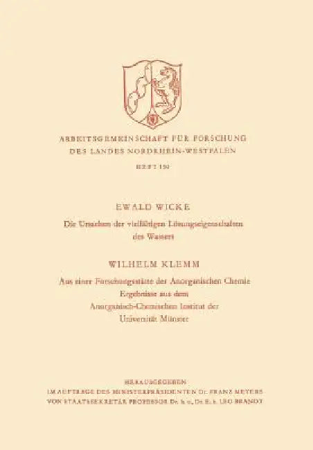 Buy Die Ursachen Der Vielfältigen Lösungseigenschaften Des Wassers. Aus Einer Forschungsstätte Der Anorg (English, Ewald Wicke) — BookShops.in
