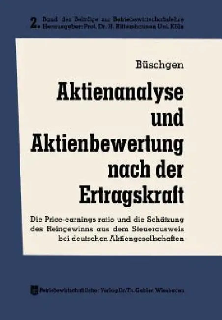Buy Aktienanalyse Und Aktienbewertung Nach Der Ertragskraft (English, Hans E. Büschgen) — BookShops.in