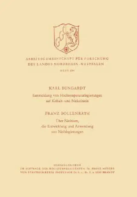 Buy Entwicklung Von Hochtemperaturlegierungen Auf Kobalt- Und Nickelbasis. Über Niobium, Die Entwicklung (English, Karl Bungardt) — BookShops.in