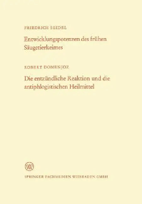 Buy Entwicklungspotenzen Des Frühen Säugetierkeimes. Die Entzündliche Reaktion Und Die Antiphlogistische (English, Friedrich Seidel) — BookShops.in