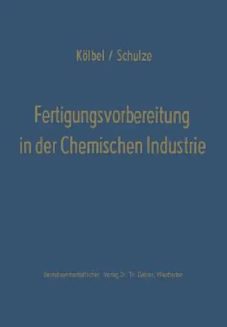 Buy Fertigungsvorbereitung in Der Chemischen Industrie (English, Herbert Kölbel) — BookShops.in