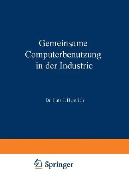 Buy Gemeinsame Computerbenutzung in Der Industrie | by Lutz Jürgen Heinrich | Gabler Verlag | by Lutz Jürgen Heinrich | Gabler Verlag | by Lutz Jürgen Heinrich | Gabler Verlag | by Lutz Jürgen Heinrich | Gabler Verlag | by Lutz Jürgen Heinrich | Gabler Verlag | by Lutz Jürgen Heinrich | Gabler Verlag | by Lutz Jürgen Heinrich | Gabler Verlag | by Lutz Jürgen Heinrich | Gabler Verlag | by Lutz Jürgen Heinrich | Gabler Verlag | by Lutz Jürgen Heinrich | Gabler Verlag | by Lutz Jürgen Heinrich | Gabler — BookShops.in
