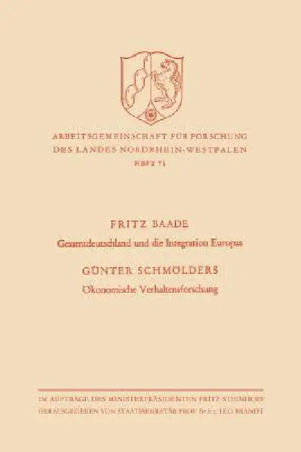 Gesamtdeutschland Und Die Integration Europas / Ökonomische Verhaltensforschung (English, Günter Baade)